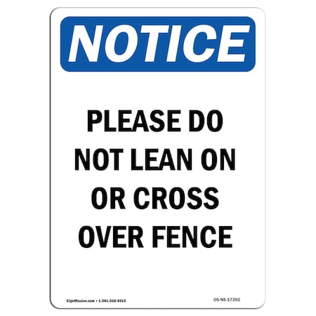 Signmission Safety Sign, OSHA Notice, 24" Height, Please Do Not Lean On Or Cross Sign, Portrait OS-NS-D-1824-V-17392